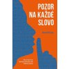 Pozor na každé slovo - René Pfister