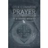 Our Common Prayer: A Field Guide to the Book of Common Prayer (Winfield Bevins,Ashley Null)(Brožovaná)