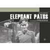 Elephant Paths: Combat History of Sturmgeschutz-Abteilung 203 (Thomas Anderson)(Pevná)