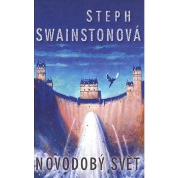 Novodobý svět - Steph Swainston