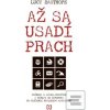Až sa usadí prach (Lucy Easthope)