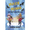 Major and Mynah: Operation Raven (Owen Karen)