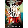 How the Other Half Die
