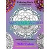 Mandala Activity Book!! 60 Magnificent Original Mandalas Digitally hand drawn by a Certified Therapeutic Art Coach & Certified Zentangle Teacher! Mand (Prakash Nidhi Prakash)(Brožovaná)