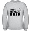 AWDis Mikina - Nápis - Tento chlap potrebuje Pivo - Šedivá sivá - XL - Pánske