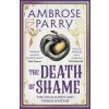 The Death of Shame (Ambrose Parry)(Pevná)