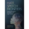 Hate Speech Frontiers (Alexander Brown,Adriana Sinclair)(Brožovaná)