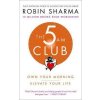 The 5Am Club: Change Your Morning, Change Your Life