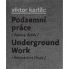 PODZEMNÍ PRÁCE/UNDERGROUND WORK