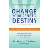Change Your Genetic Destiny