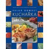 Velká domácí kuchařka - 4.vydání - Havlů Nodl,Mandžuková,