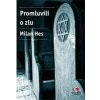 Promluvili o zlu - Milan Hes