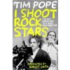 I Shoot Rock Stars - Tim Pope