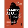 Samiec alfa musi odejść