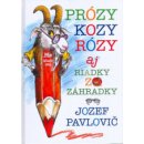 Prózy kozy Rózy - Jozef Pavlovič, Peter Cpin