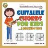 Guitalele Chords For Kids...& Big Kids Too! (Nancy Eriksson)(Brožovaná)