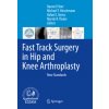 Fast Track Surgery in Hip and Knee Arthroplasty (Nanne Kort,Michael T. Hirschman,Rafael Sierra,Martin Thaler)()