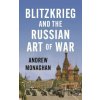 Blitzkrieg and the Russian art of war - Andrew Monaghan