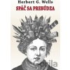 Spáč sa prebúdza - Herbert George Wells