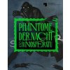 Phantome der Nacht