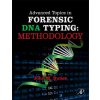 Advanced Topics in Forensic DNA Typing: Methodology (John Butler)(Pevná)