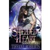 Shielded Heart (The Infinite City #2)