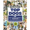 The World's Top Dogs. The 50 Most Popular Dog Breeds and Bloodlines From Around the World. (Jen Hutchinson)(Brožovaná)