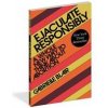 Ejaculate Responsibly - Gabrielle Stanley Blair, Workman Publishing