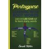 Portuguese: Learning With Root Words.: Learn one Latin-Greek root to learn many words. Boost your Portuguese vocabulary with Latin (Sarah Retter)(Brožovaná)