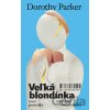 Veľká blondínka a iné poviedky - Dorothy Parker