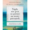 Nigdy nie jest za późno na nowy początek