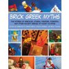 Brick Greek Myths (Amanda Brack,Becky Thomas,Monica Sweeney)(Brožovaná)