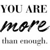 You are more than enough - nalepovacie tetovanie