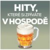 Hity, které si zpíváte v hospodě