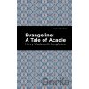 Evangeline - Henry Wadsworth Longfellow