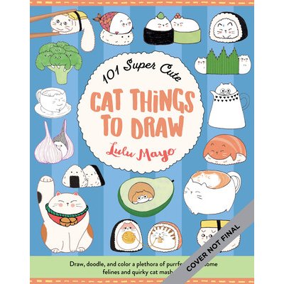 How To Draw 101 Cute Stuff For Kids - (how To Draw Books) By Umt