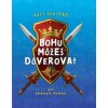 Bohu môžeš dôverovať - Katy Boatman