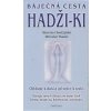 Chadžijská Marcela: Báječná cesta Hadži-ki (někdy se otevře duchovní cesta tak jasně, že se může stát inspirací pro další 