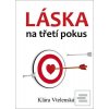 Láska na třetí pokus (Klára Vtelenská)