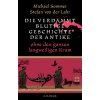 Die verdammt blutige Geschichte der Antike (Stefan von der Lahr)(Pevná)