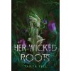 Her Wicked Roots