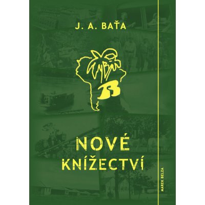 Nové knížectví - J. A. Baťa