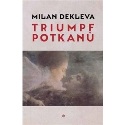 Triumpf potkanů - Milan Dekleva