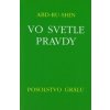 Vo svetle pravdy - Posolstvo Grálu (III.zväzok) - 2.vydanie - Abd-ru-shin