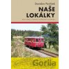 Naše lokálky - Stanislav Pavlíček