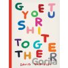 Get Your Shit Together - David Shrigley