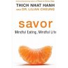 Savor: Mindful Eating, Mindful Life (Hanh Thich Nhat)