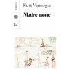 Madre notte (Kurt Vonnegut)(Brožovaná)