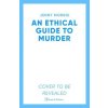 An Ethical Guide To Murder