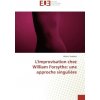 L'improvisation chez William Forsythe: une approche singulière (Biliana Vassileva)(Brožovaná)